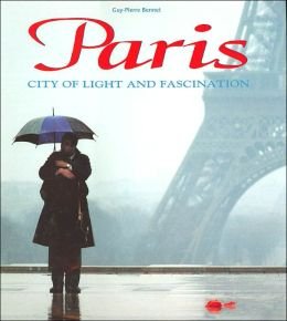 Imagen de archivo de Paris: City of Light and Fascination a la venta por The Maryland Book Bank