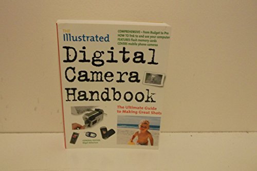 9781435100633: The Illustrated Digital Camera Handbook, the Ultimate Guide to Making Great Shots