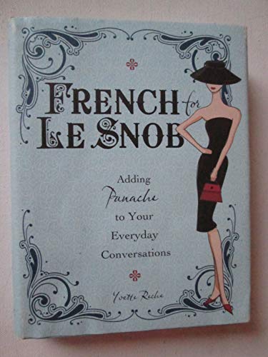 Imagen de archivo de French for Le Snob a la venta por Gulf Coast Books