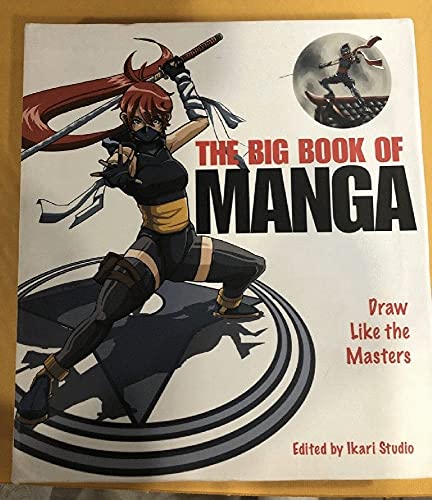 Imagen de archivo de The Big Book of Manga: Draw Like the Masters a la venta por SecondSale