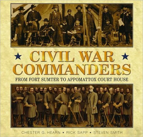 Stock image for Civil War Commanders : From Fort Sumter to Appomattox Court House (Commanders Series, September - 2008) for sale by Wonder Book