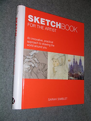Beispielbild fr Sketch Book for the Artist: An Innovative, Practical Approach to Drawing the Wor zum Verkauf von Wonder Book