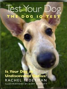 Stock image for Test Your Dog: The Dog IQ Test [Hardcover] Rachel Federman for sale by Mycroft's Books