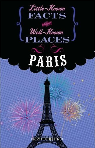 Stock image for Little-known Facts about Well-known Places Paris for sale by Robinson Street Books, IOBA