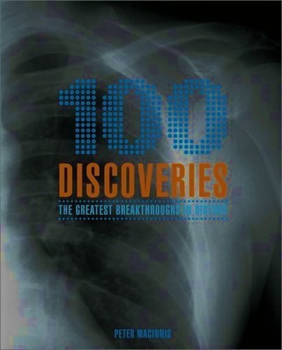 Stock image for 100 Discoveries: The Greatest Breakthroughs in History for sale by Better World Books