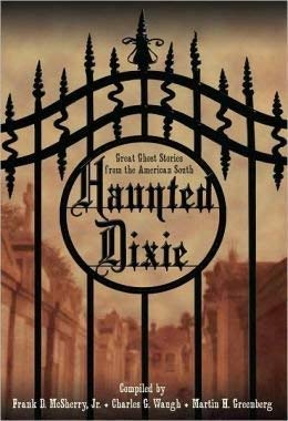 Stock image for Haunted Dixie. Great Ghost Stories From the American South for sale by Better World Books