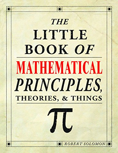 Beispielbild fr The Little Book of Mathematical Prnciiples, Theories, & Things zum Verkauf von BooksRun