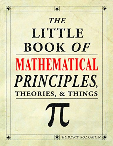 Imagen de archivo de The Little Book of Mathematical Prnciiples, Theories, Things a la venta por Goodwill of Colorado