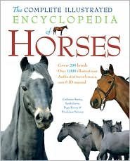 Stock image for The Complete Illustrated Encyclopedia of Horses for sale by Half Price Books Inc.