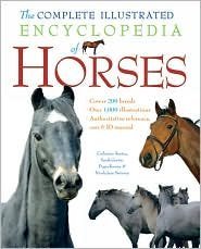 Stock image for The Complete Illustrated Encyclopedia of Horses for sale by HPB-Emerald