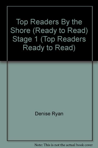 Stock image for Top Readers By the Shore (Ready to Read) Stage 1 (Top Readers Ready to Read) for sale by BookHolders