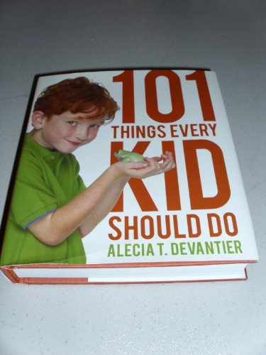 Stock image for 101 Things Every Kid Should Do (May 2008) for sale by HPB-Emerald