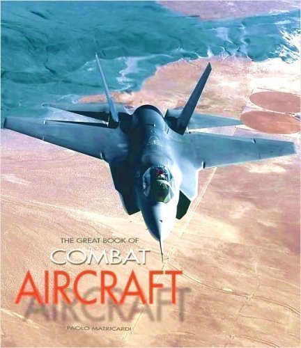 Stock image for The Great Book of Combat Aircraft for sale by Better World Books