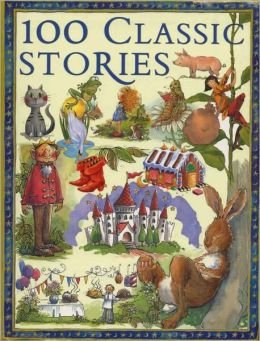 Beispielbild fr 100 Classic Stories zum Verkauf von Better World Books