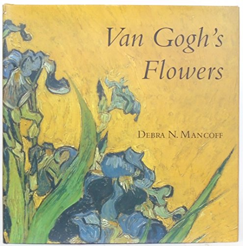 Beispielbild fr Van Gogh's Flowers by Debra Mancoff (2008) Hardcover zum Verkauf von HPB-Emerald