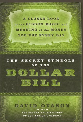 The Secret Symbols Of The Dollar Bill By Ovason David Fine Hardcover