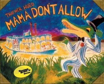 Beispielbild fr Mama Don't Allow (Reading Rainbow Book) zum Verkauf von ThriftBooks-Dallas