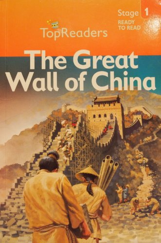 Beispielbild fr Top Readers The Great Wall of China Stage 1 Ready to Read zum Verkauf von Once Upon A Time Books