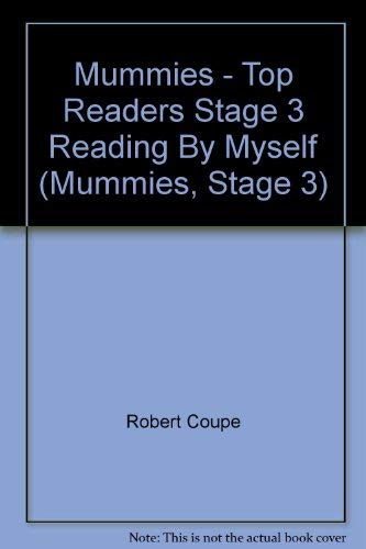 Stock image for Mummies - Top Readers Stage 3 Reading By Myself (Mummies, Stage 3) for sale by Wonder Book