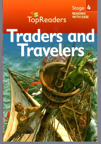 Beispielbild fr Traders and Travelers Top Readers (Top Readers, Stage 4 Reading with Ease) zum Verkauf von DENNIS GALLEMORE