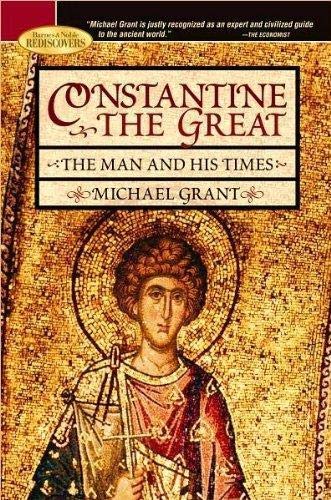 Stock image for Constantine the Great: the Man & His Times for sale by Arnold M. Herr