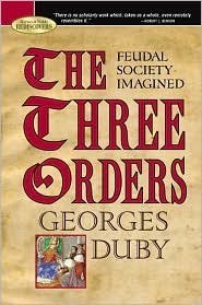 Beispielbild fr The Three Orders: Feudal Society Imagined (Barnes & Noble Rediscovers) zum Verkauf von Better World Books