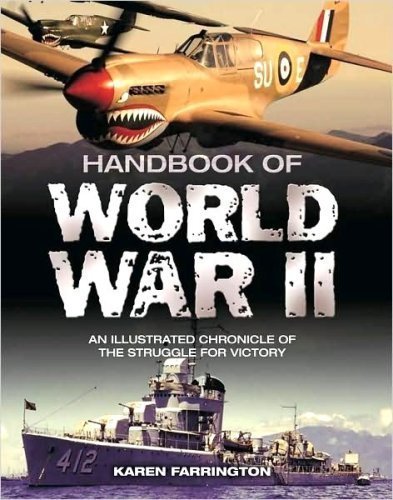 Beispielbild fr Handbook of World War II, An Illustrated Chronicle of the Struggle for Victory zum Verkauf von Wonder Book