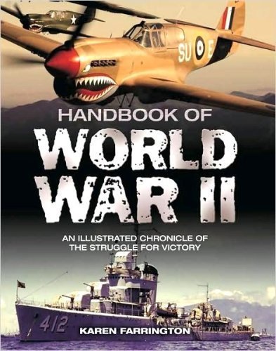 Imagen de archivo de Handbook of World War II, An Illustrated Chronicle of the Struggle for Victory a la venta por SecondSale