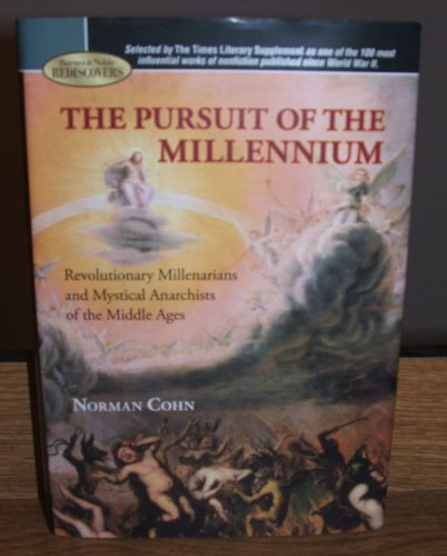 9781435108486: The Pursuit of the Millennium: Revolutionary Millenarians and Mystical Anarchists of the Middle Ages