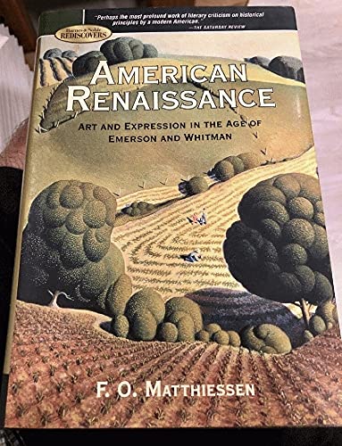 Stock image for American Renaissance: Art and Expression in the Art of Emerson and Whitman for sale by SecondSale