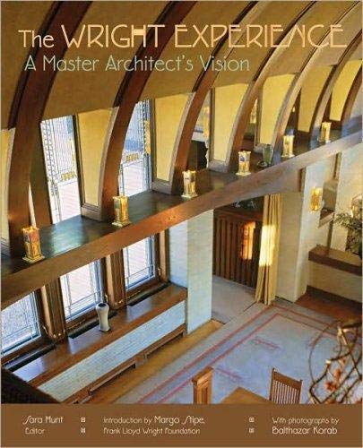Stock image for The Wright Experience: A Master Architect's Vision for sale by Half Price Books Inc.