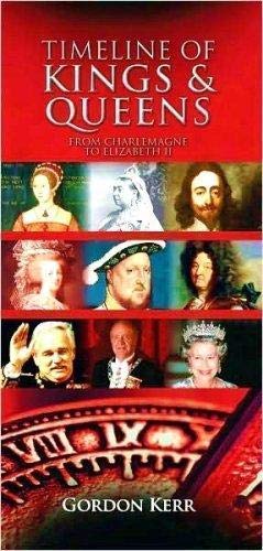 Stock image for Timeline of Kings & Queens : From Charlemagne to Elizabeth II for sale by Wonder Book