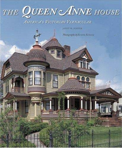 Stock image for The Queen Anne House: America's Victorian Vernacular for sale by HPB-Diamond