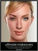 Stock image for Ultimate Makeovers : Expert Makeup Secrets for Stunning Transformations Including Weddings and Special Occasions for sale by Better World Books: West