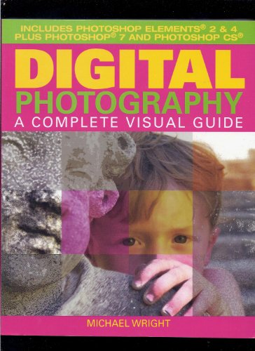 Beispielbild fr Digital Photography : A Complete Visual Guide zum Verkauf von Better World Books: West