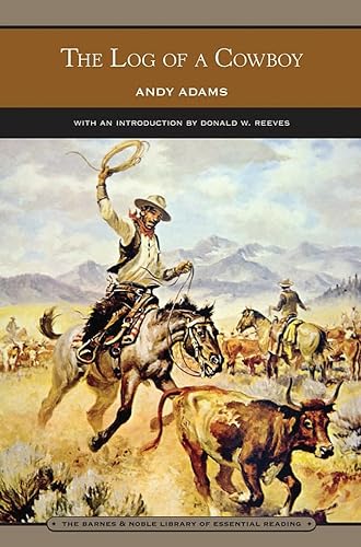 The Log of a Cowboy (Barnes & Noble Library of Essential Reading) (9781435109339) by Adams, Andy
