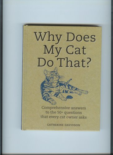 Beispielbild fr Why Does My Cat Do That? zum Verkauf von Better World Books