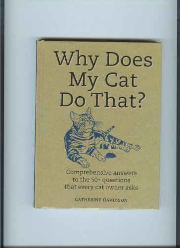 Stock image for Why Does My Cat Do That? for sale by Better World Books