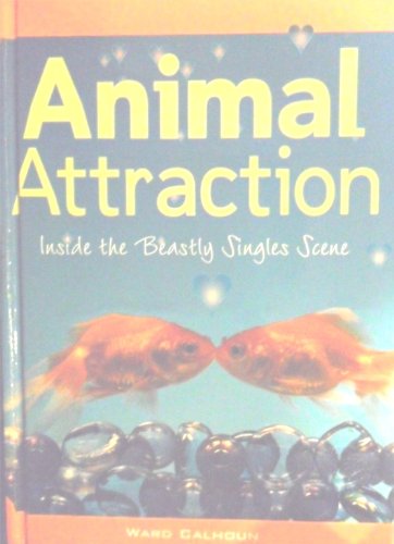 Stock image for Animal Attraction: Inside the Beastly Singles Scene for sale by Better World Books