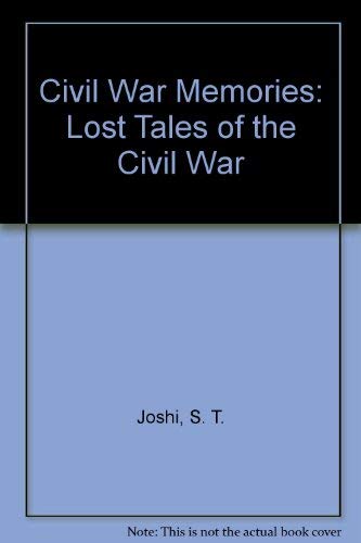 Stock image for Civil War Memories; Lost Tales of The Civil War for sale by Wonder Book