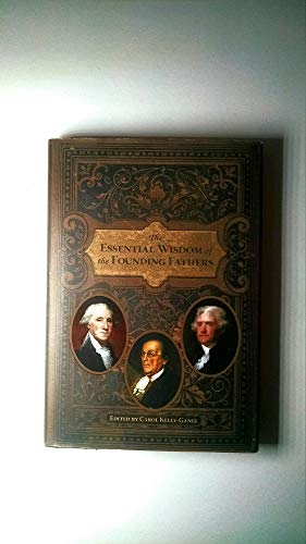 Imagen de archivo de The Essential Wisdom of the Founding Fathers (2009) a la venta por More Than Words