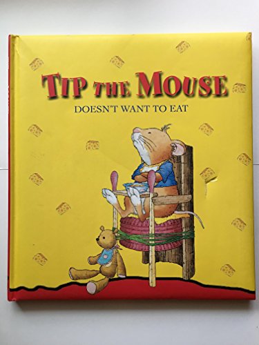 Beispielbild fr Tip the Mouse Doesn't Want to Eat zum Verkauf von HPB Inc.