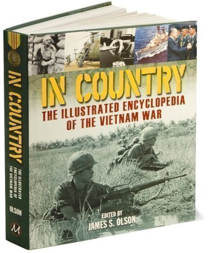Imagen de archivo de In Country : The Illustrated Encyclopedia of the Vietnam War a la venta por Better World Books