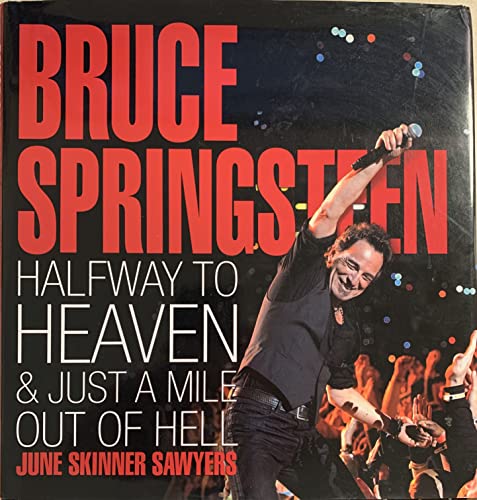 Stock image for Bruce Springsteen : Halfway to Heaven and Just a Mile Out of Hell for sale by Better World Books