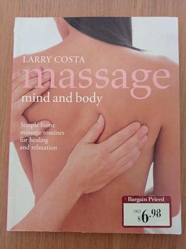 Beispielbild fr Massage: Mind and Body zum Verkauf von Wonder Book