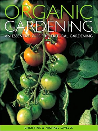 Imagen de archivo de Organic Gardening: An Essential Guide to Natural Gardening a la venta por Wonder Book