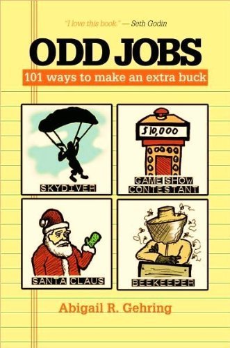 Beispielbild für Odd Jobs: 101 Ways to Make an Extra Buck zum Verkauf von HPB-Emerald
