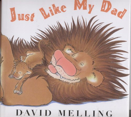 Stock image for Just Like My Dad (2008 Sandy Creek Edition / copyright 2002 by Holder Children's Books) for sale by SecondSale