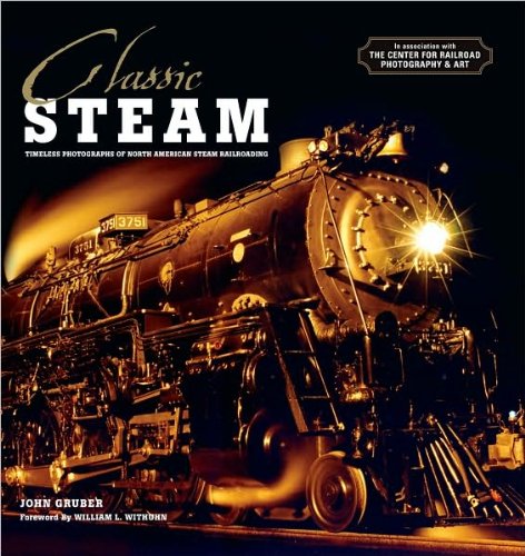 9781435114289: Classic Steam: Timeless Photographs of North American Steam Railroading