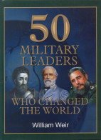 Beispielbild fr 50 Military Leaders Who Changed the World zum Verkauf von Better World Books: West